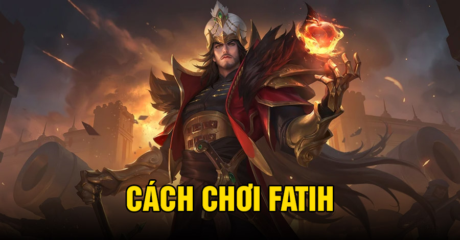 Cách chơi Fatih VGVD
