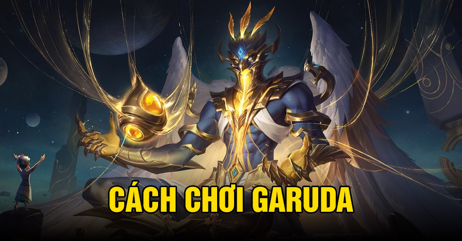 Cách chơi Garuda VGVD