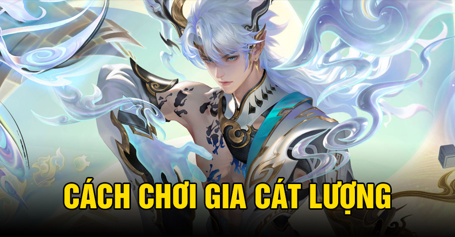 Cách chơi Gia Cát Lượng VGVD