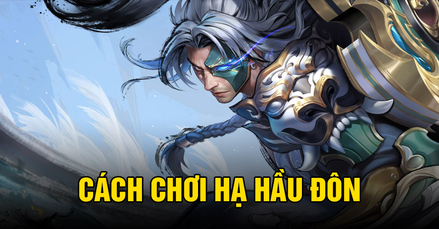 Cách chơi Hạ Hầu Đôn VGVD