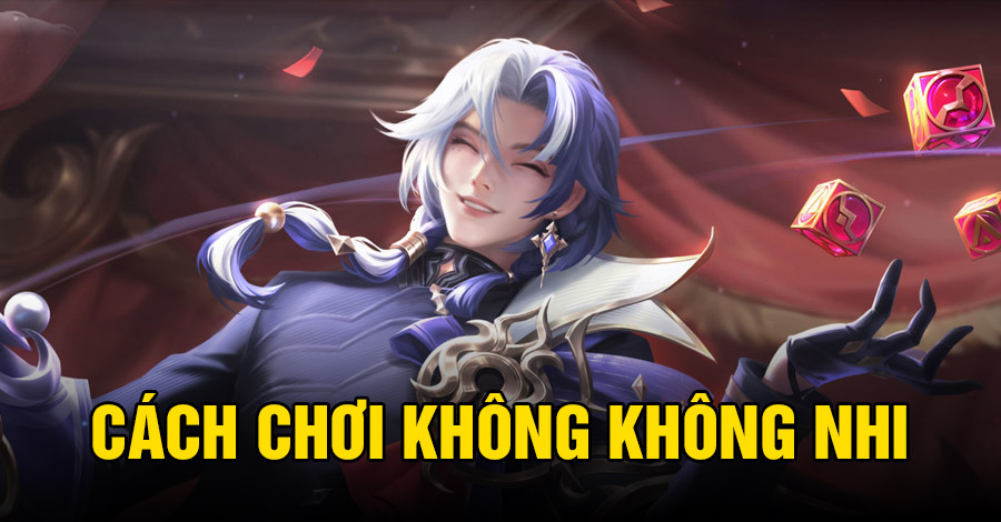 Cách chơi Không Không Nhi VGVD
