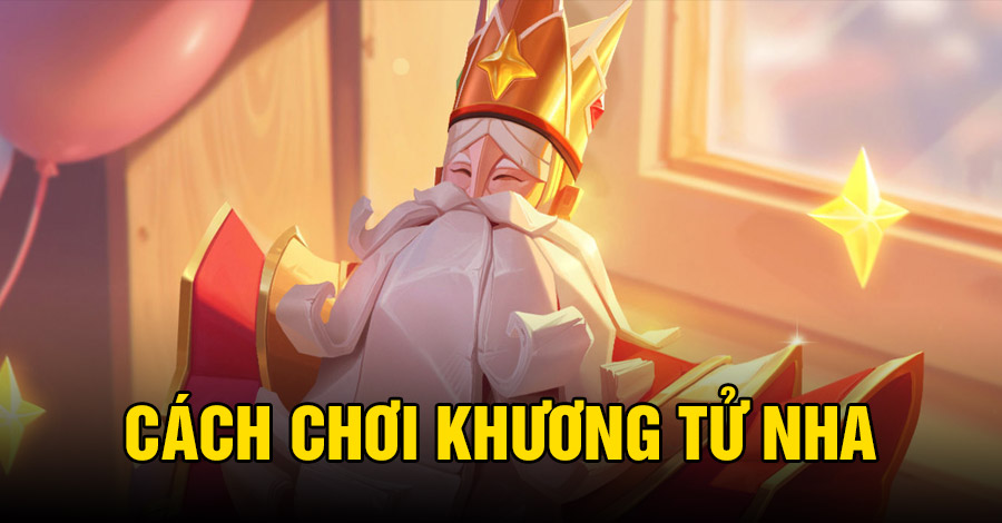 Cách chơi Khương Tử Nha VGVD