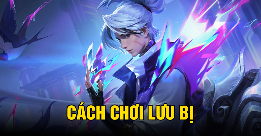 Cách chơi Lưu Bị VGVD