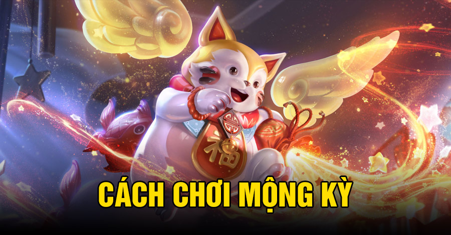 Cách chơi Mộng Kỳ VGVD