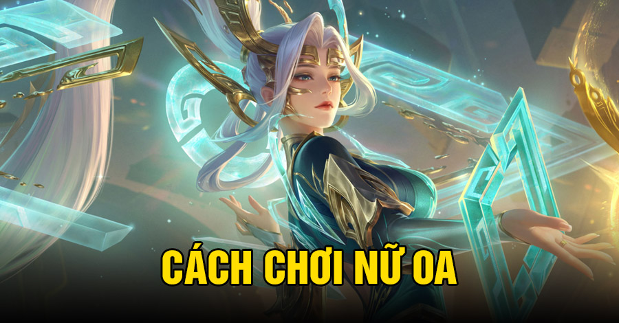 Cách chơi Nữ Oa VGVD