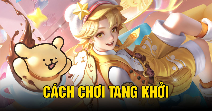 Cách chơi Tang Khởi VGVD