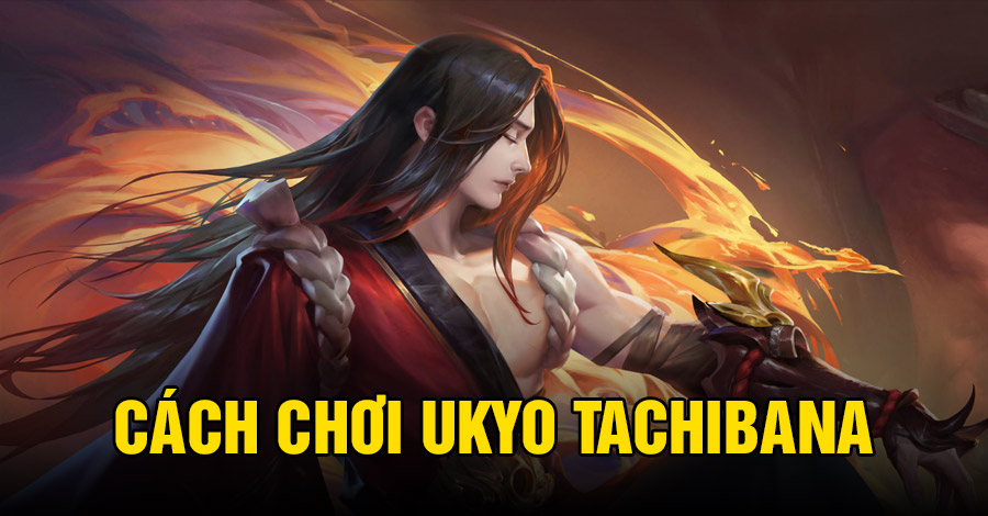 Cách chơi Ukyo Tachibana VGVD